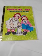 a Little Golden Book~ Raggedy Ann And Andy The Little Gray Kitten~ Third Printin - £6.25 GBP