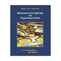 Mathematics for the Digital Age and Programming in Python Maria Litvin/ Gary Lit - £59.08 GBP