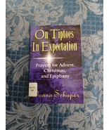 On Tiptoes in Expectation Prayers For Advent Christmas Epiphany Donna Sc... - €17,35 EUR