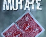 Mutate (Gimmicks and Online Instructions) by Arnel Renegado - Trick - $26.68