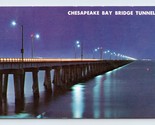 Chesapeake Bay Bridge Tunnel Night Virginia Beach Virginia VA Chrome Pos... - £2.33 GBP
