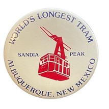 Sandia Peak Button Pinback Albuquerque New Mexico World&#39;s Largest Tram V... - £15.50 GBP