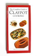 The Complete Guide to Claypot Cooking by Bridget Jones (1993, Hardcover ) - £7.00 GBP