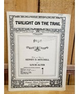 Twilight on The Trail 1936 Sheet Music By Sidney D. Mitchell &amp; Louis Alter - $21.92 CAD