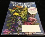 Better Homes and Gardens Magazine Aug 2019 Savor Summer 48 Ideas for the... - $10.00