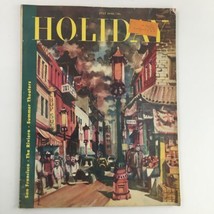 Holiday Magazine July 1948 San Francisco, Opera Town and The Cold World - £18.59 GBP