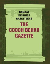 Bengal District Gazetteers: The Cooch Behar Gazette: Statistics Volume 13th - £29.42 GBP