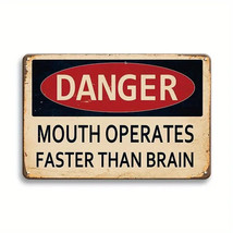 Danger Mouth Operates Faster Than Brain Novelty Metal Sign 12&quot; x 8&quot; Wall... - $8.98