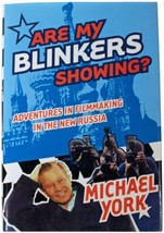 Michael York Are My Blinkers Showing Signed 1ST Edition Filmmaking In New Russia - £24.63 GBP