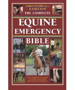 The Complete Equine Emergency Bible: The Comprehensive Guide New Horse Book - $10.62 CAD