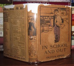 Optic, Oliver In School And Out Or The Conquest Of Richard Grant A Story For You - £42.54 GBP