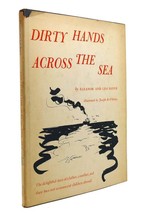 Eleanor And Leo Bayer Dirty Hands Across The Sea 1st Edition 1st Printing - £45.68 GBP