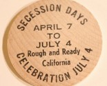 Vintage California Wooden Nickel Secession Days 4th Of July - £3.88 GBP