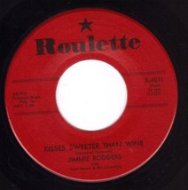 Kisses Sweeter Than Wine/Better Loved You&#39;ll Never Be (VG 45 rpm) Jimmie Rodgers - £4.42 GBP