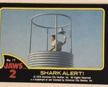 Jaws 2 Trading cards Card #17 Roy Scheider - $1.97