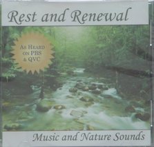 Rest and Renewal Music and Nature Sounds as Heard on PBS &amp; QVC [Audio CD] - £8.87 GBP