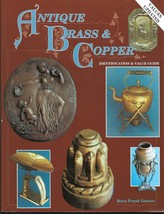 Antique Brass &amp; Copper PB-Mary Frank Gaston-1994-207 pages - £6.05 GBP