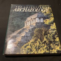 The Adventure of Archaeology by Brian M. Fagan -  National Geographic Society - £22.41 GBP