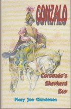 Gonzalo: Coronado&#39;s Shepherd Boy Clendenin, Mary Joe - $29.35