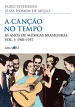 A Canção no Tempo. 85 Anos de Músicas Brasileiras. 1901-1957 - Volume 1 (Em Port - £51.58 GBP