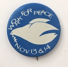 Work for Peace Dove Nov 13-14 1969 Anti-Vietnam War Cause 1.5&quot; Pin Button - £7.90 GBP