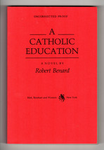 Robert Benard A Catholic Education First Edition 1982 Gay Novel Uncorrected Proof - £17.62 GBP