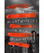 The Nightworkers : A Novel by Brian Selfon (2020, Hardcover) - $35.19 CAD