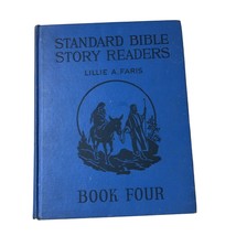 Standard Bible Story Readers Lillie A Faris Book Four 1947 Illustrated Childrens - £11.79 GBP