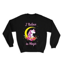 I Believe in Magic : Gift Sweatshirt Unicorn Rainbow Flowers For Girls - £23.14 GBP