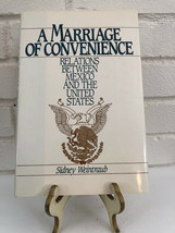 A Marriage of Convenience: Relations Between Mexico and the United States by Sid - £9.31 GBP