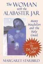 The Woman with the Alabaster Jar : Mary Magdalen and the Holy Grail by Margaret - £2.84 GBP