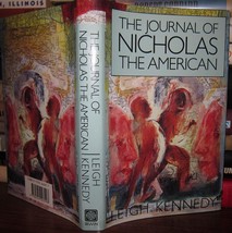 Kennedy, Leigh The Journal Of Nicholas The American 1st Canadian Edition 1st Pr - £41.00 GBP