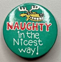 Vintage Hallmark Naughty In The Nicest Way Pinback Button PB95-A - $12.99