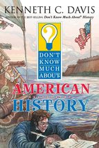 Don&#39;t Know Much About American History (Don&#39;t Know Much About...(Paperback)) [Pa - £2.34 GBP