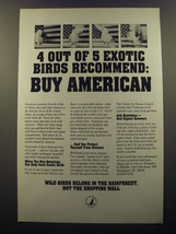 1992 Defenders of Wildlife Ad - 4 out of 5 exotic birds recommend: Buy American - $14.99