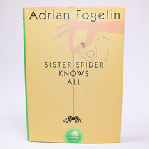 SIGNED SISTER SPIDER KNOWS ALL By ADRIAN FOGELIN  Hardcover Book With DJ... - £16.70 GBP
