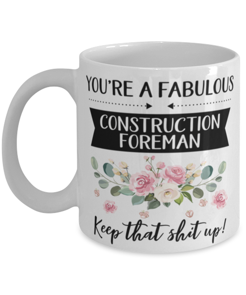 You&#39;re A Fabulous Construction worker Keep That Shit Up!, Construction w... - $14.95