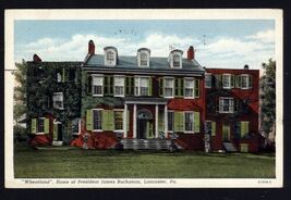 1940 WHEATLAND Home of PRESIDENT BUCHANAN, Lancaster PA * linen posted m... - $4.90