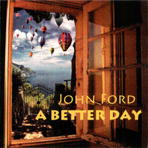 John Ford – A Better Day CD  - £13.36 GBP