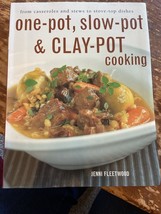 One-Pot, Slow-Pot And Clay-Pot cooking: From casseroles ... by Jenni Fleetwood - £3.86 GBP