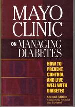 Mayo Clinic on Managing Diabetes Collazo-Clavell, Maria, M.D. - £9.23 GBP