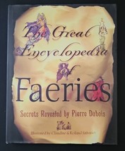 The Great Encyclopedia Of Faeries Secrets Revealed By Pierre Dubois HC DJ 1996 - £27.84 GBP