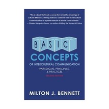 Basic Concepts of Intercultural Communication: Paradigms, Principles, and Practi - $26.00