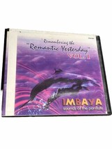 IMBAYA SOUNDS OF THE PANFLUTE CD REMEMBERING THE ROMANTIC YESTERDAY VOLU... - £11.80 GBP