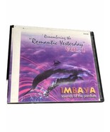 IMBAYA SOUNDS OF THE PANFLUTE CD REMEMBERING THE ROMANTIC YESTERDAY VOLU... - £11.65 GBP
