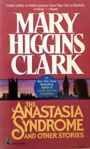 The Anastasia Syndrome and Other Stories by Mary Higgins Clark / 1991 Su... - £0.90 GBP