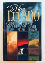 Max Lucado 3 in 1 includes In the Eye of the Storm, He Still Moves Stones, A Gen - £15.97 GBP