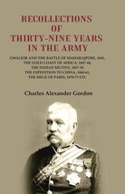 Recollections of Thirty-Nine Years in the Army: Gwalior and the Battle of Mahara - £19.92 GBP
