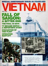 Vietnam Magazine April 1995 Fall of Saigon: A Bitter End The Final 45 Days - £6.02 GBP