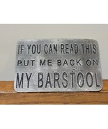 Vintage I fell off the Barstool belt buckle - $14.50